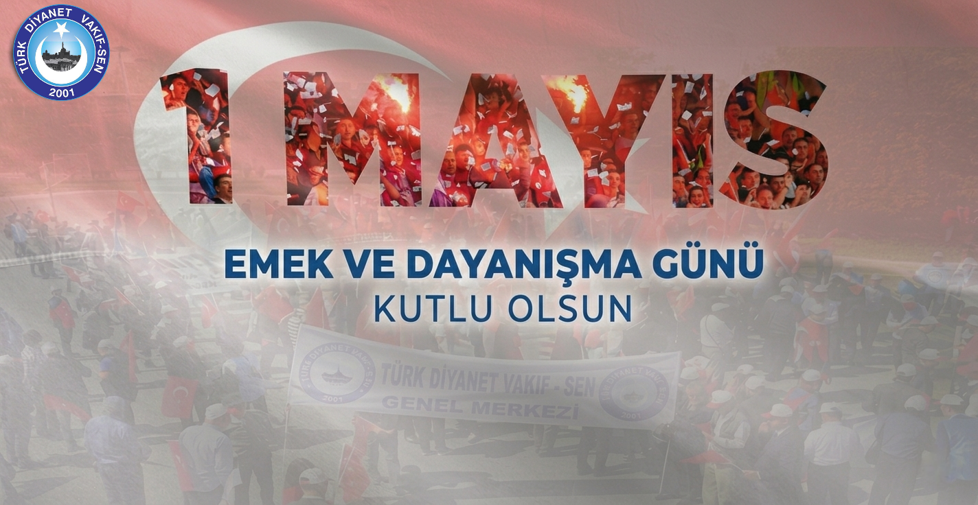 💢1 Mayıs Emek ve Dayanışma Günümüz Kutlu Olsun…