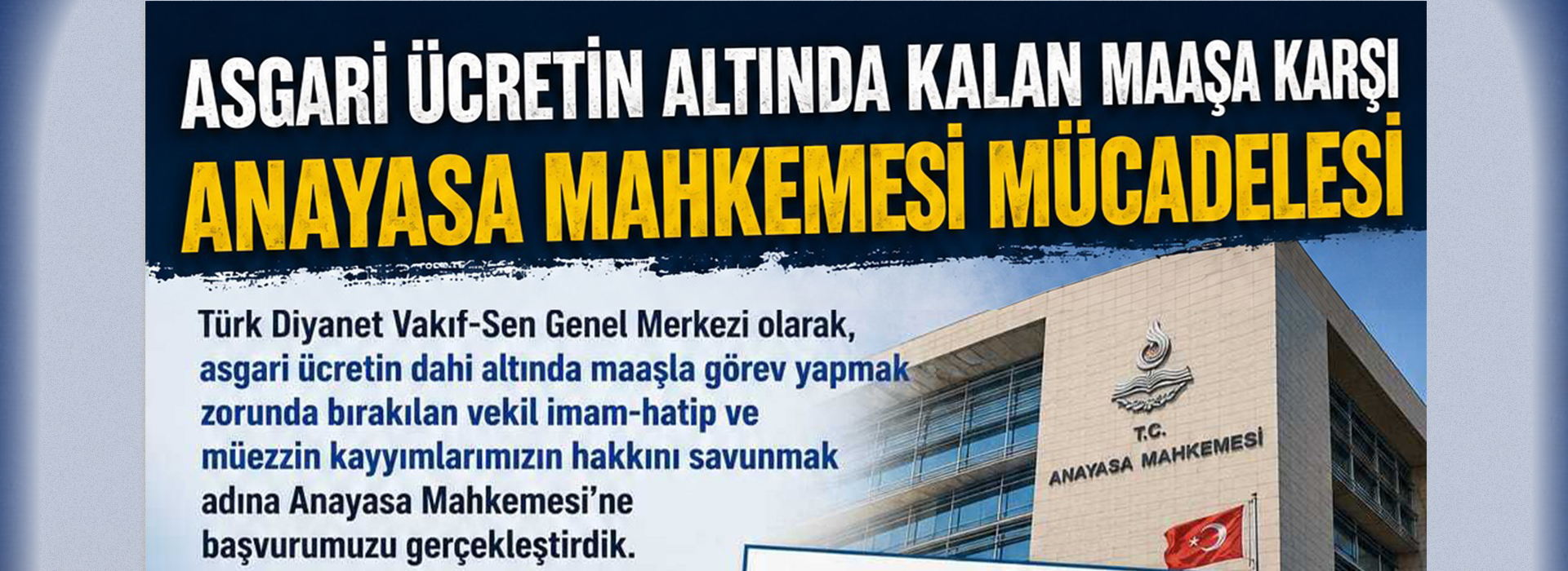 ASGARİ ÜCRETİN ALTINDA KALAN MAAŞA KARŞI ANAYASA MAHKEMESİ MÜCADELESİ