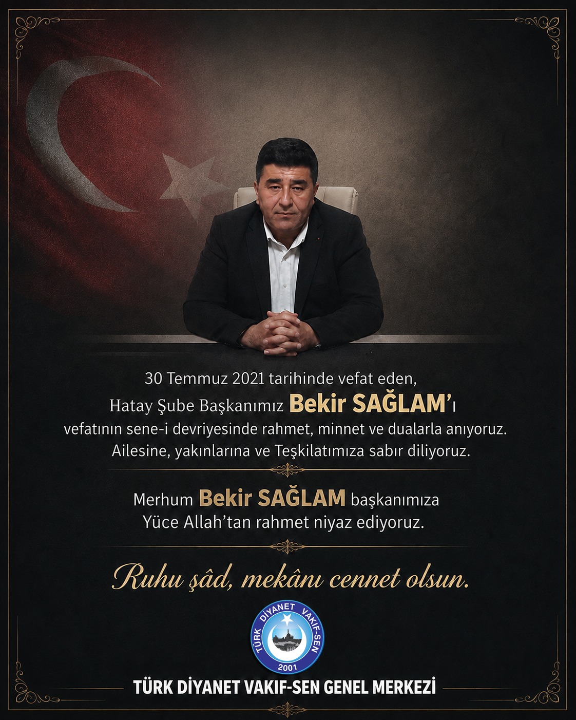 BEKİR SAĞLAM BAŞKANIMIZI RAHMETLE ANIYORUZ.