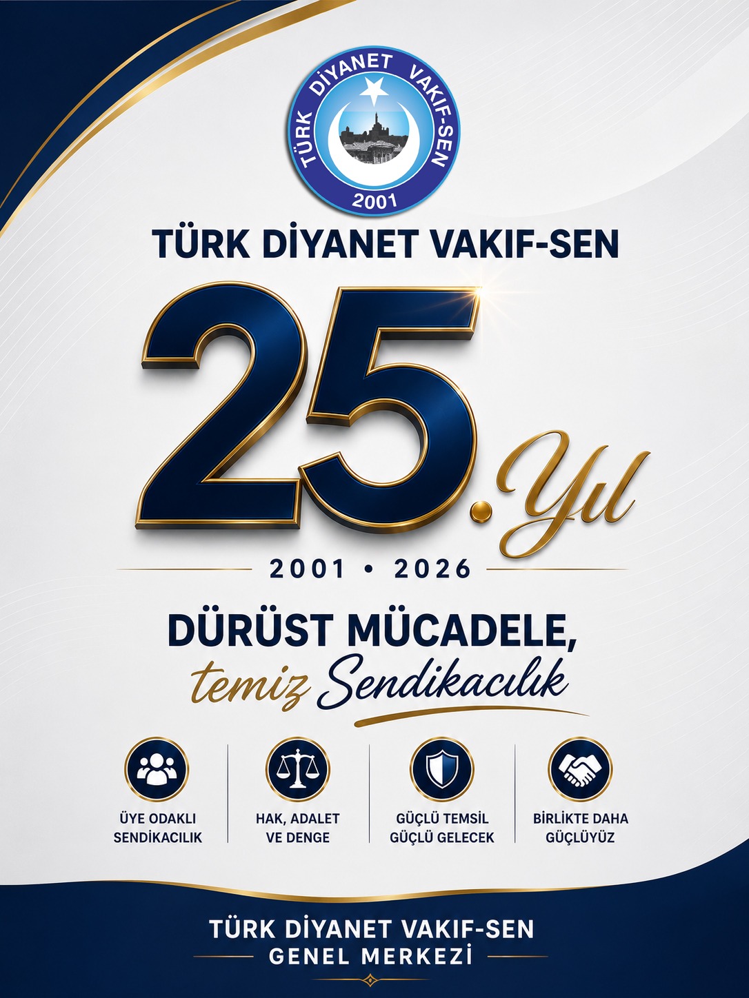 25 YILDIR DÜRÜST MÜCADELE, TEMİZ SENDİKACILIK