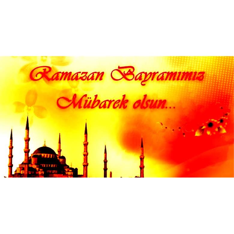 RAMAZAN BAYRAMINIZ MÜBAREK OLSUN