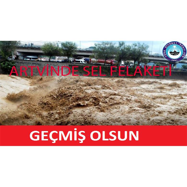 ARTVİN`DE SEL FELAKETİ