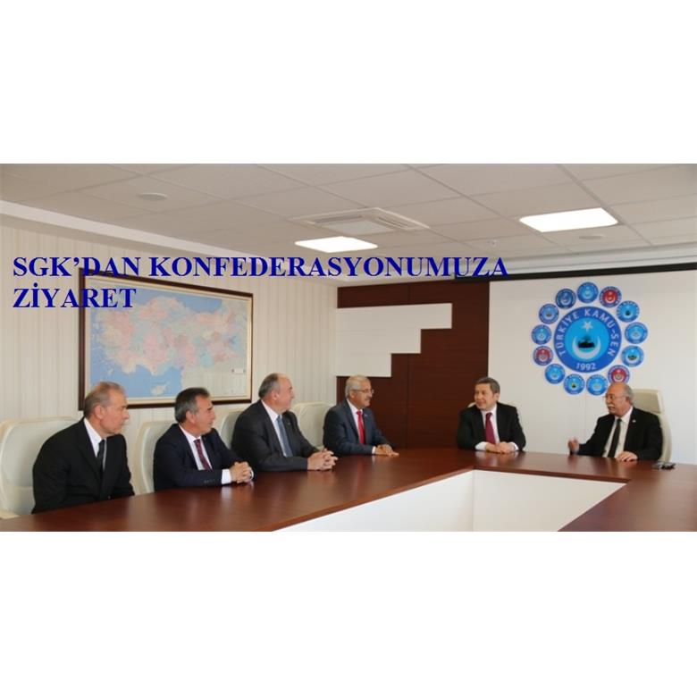 SGK`DAN KONFEDERASYONUMUZA ZİYARET