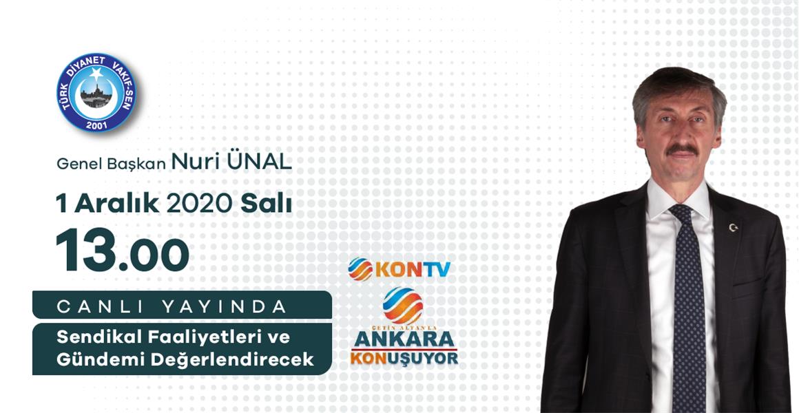 GENEL BAŞKANIMIZ KON TV`NİN CANLI YAYIN KONUĞU OLUYOR