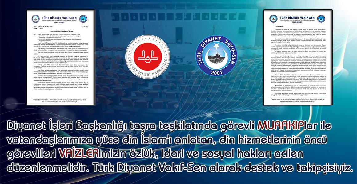 MURAKIP VE VAİZLERİMİZİN ÖZLÜK HAKLARININ İYİLEŞTİRİLMESİNİN TAKİPÇİSİYİZ