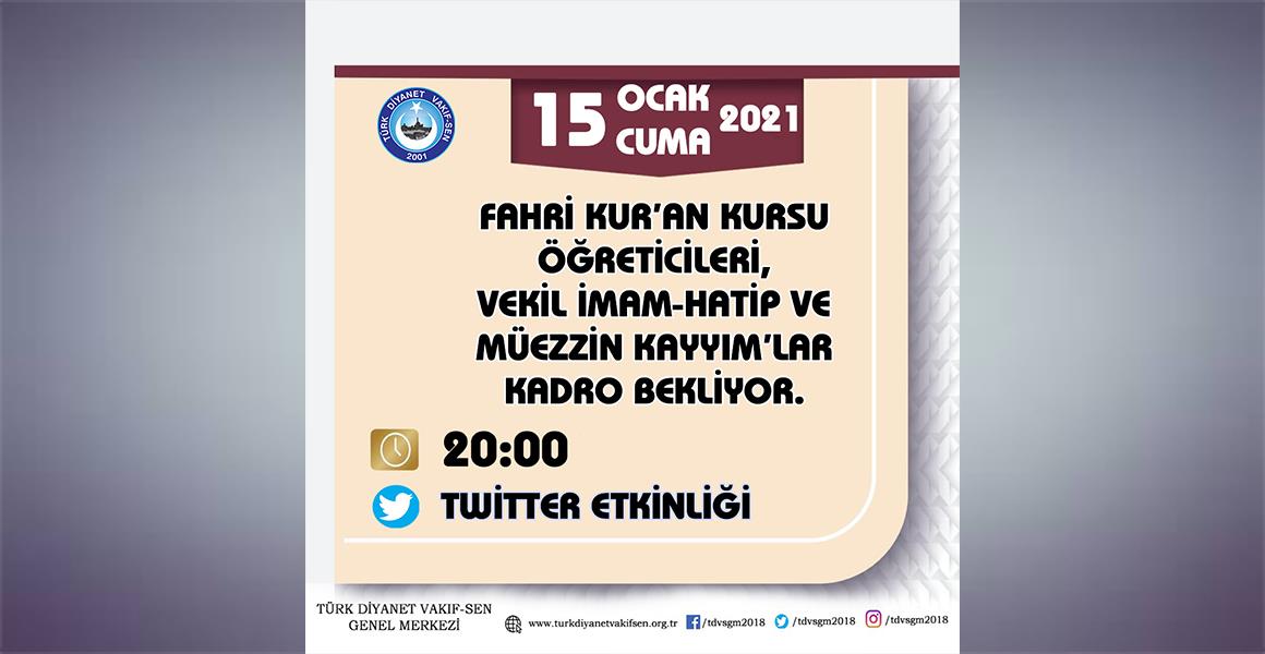 ÇALIŞANLARIMIZ İÇİN 15 OCAK AKŞAMI TWİTTER`DAYIZ