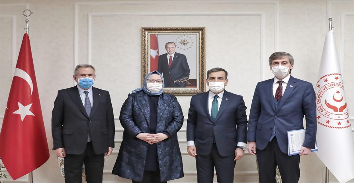 T.C. AİLE, ÇALIŞMA VE SOSYAL HİZMETLER BAKANI`NI ZİYARET ETTİK.