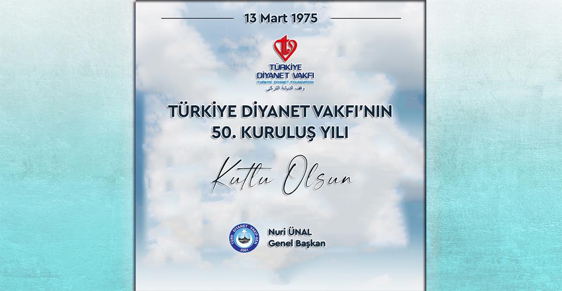 TÜRKİYE DİYANET VAKFI 50 YAŞINDA
