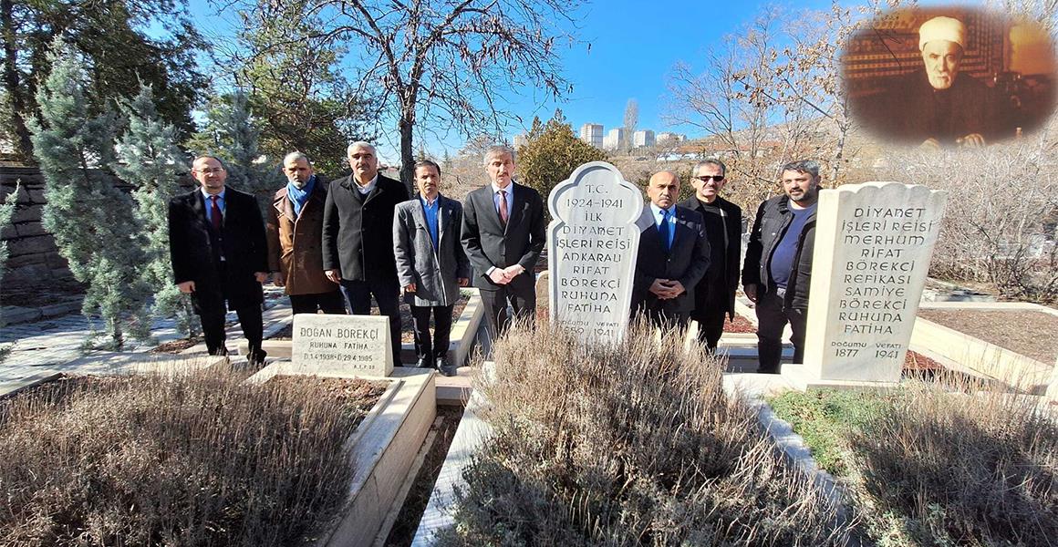 İLK DİYANET İŞLERİ REİSİMİZ RİFAT BÖREKÇİ`Yİ DUALARLA ANIYORUZ