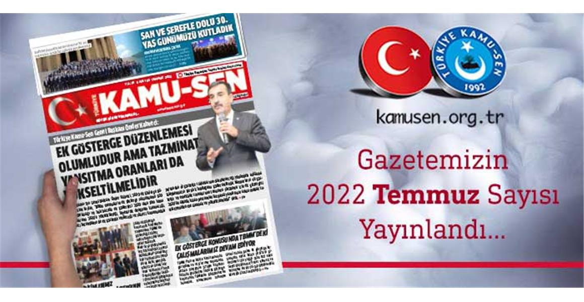 TEMMUZ 2022 DİJİTAL GAZETEMİZ YAYINDA