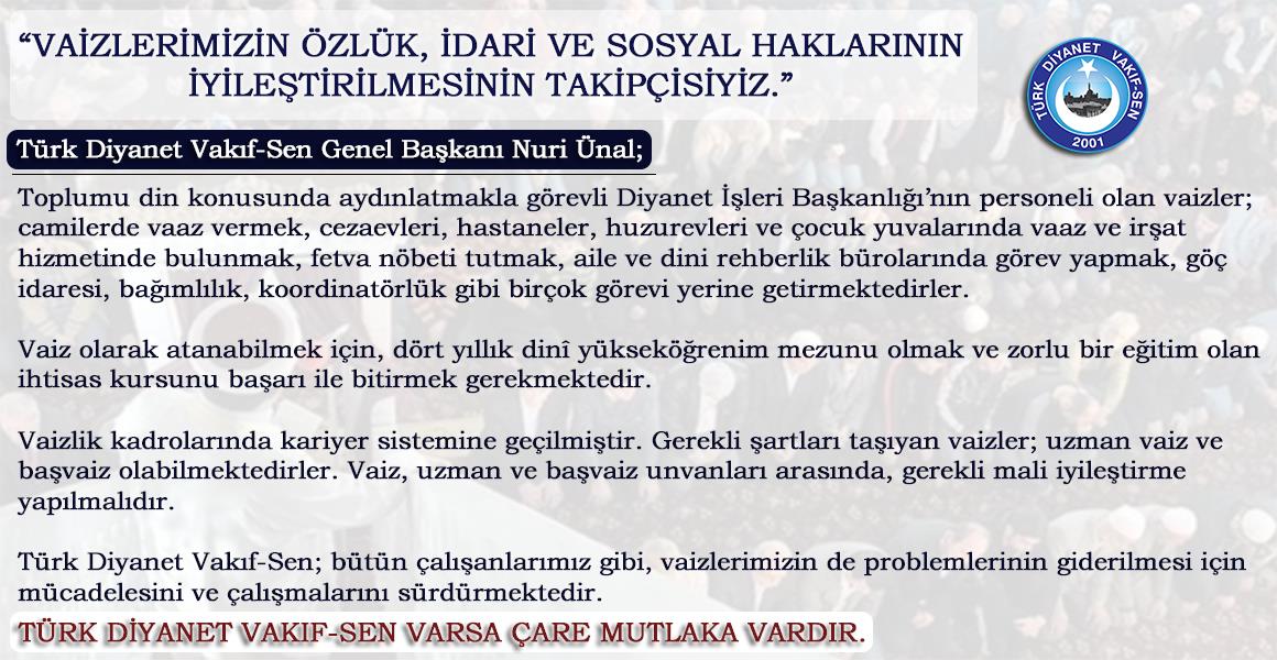 "VAİZLERİMİZİN HAKLARININ İYİLEŞTİRİLMESİNİN TAKİPÇİSİYİZ."