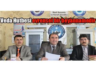 Van Basın Açıklaması Veda Hutbesi evrensel bir beyannamedir.